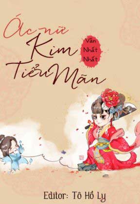 Bìa truyện Ác Nữ Kim Tiểu Mãn - Vân Nhất Nhất