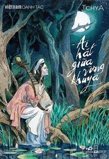 Bìa truyện Ai Hát Giữa Rừng Khuya - Tchya