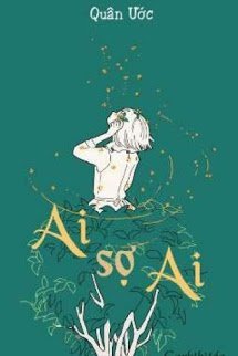 Bìa truyện Ai Sợ Ai - Quân Ước