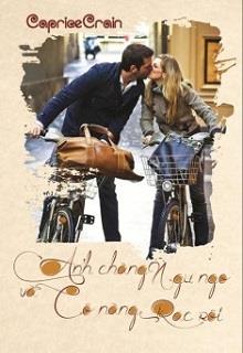 Bìa truyện Anh Chàng Ngu Ngơ Và Cô Nàng Rắc Rối - Caprice Crain