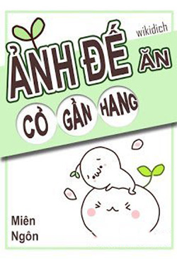 Ảnh Đế Gặm Cỏ Gần Hang