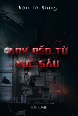 Bìa truyện Anh Đến Từ Vực Sâu - Mộc Hề Nương