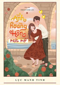 Bìa truyện Ánh Hoàng Hôn Rực Rỡ - Lục Manh Tinh