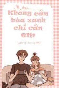 Bìa truyện Anh Không Cần Bùa Xanh, Anh Chỉ Cần Em