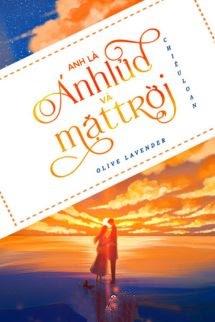 Bìa truyện Anh Là Ánh Lửa Và Mặt Trời