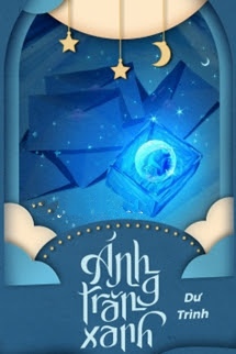 Bìa truyện Ánh Trăng Xanh - Dư Trình