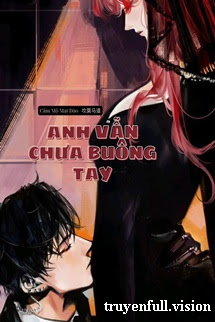 Bìa truyện Anh Vẫn Chưa Buông Tay - Khuyết Danh
