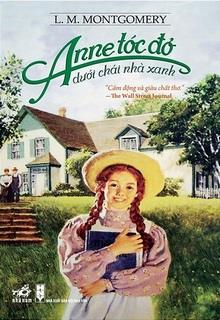 Bìa truyện Anne Tóc Đỏ Dưới Chái Nhà Xanh - Lucy Maud Montgomery