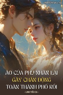 Bìa truyện Áo Của Phu Nhân Lại Gây Chấn Động Toàn Thành Phố Rồi