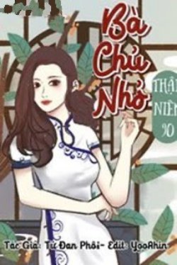 Bìa truyện Bà Chủ Nhỏ Ở Thập Niên 90
