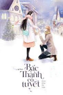 Bìa truyện Bắc Thành Có Tuyết