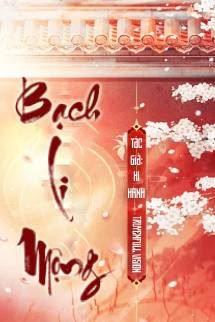 Bìa truyện Bạch Li Mộng - Hi Hành - Hi Hành