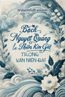 Bìa truyện Bạch Nguyệt Quang Là Thiên Kim Giả Trong Văn Niên Đại - Thanh Đinh Chi Âm