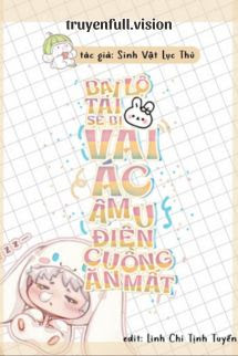 Bìa truyện Bại Lộ Tai Thỏ Sẽ Bị Vai Ác Âm U Điên Cuồng Ăn Mất - Sinh Vật Lục Thủ