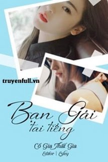 Bìa truyện Bạn Gái Tai Tiếng - Cố Gia Thất Gia