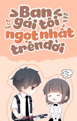 Bìa truyện Bạn Gái Tôi Ngọt Nhất Trên Đời