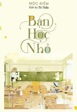 Bìa truyện Bạn Học Nhỏ - Mộc Điềm