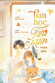 Bìa truyện Bạn Học Tiểu Miên Thân Mến - Mộc Dư Dã