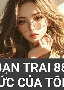 Bìa truyện Bạn Trai 88 Ức Của Tôi - Mạn Vũ - Mạn Vũ