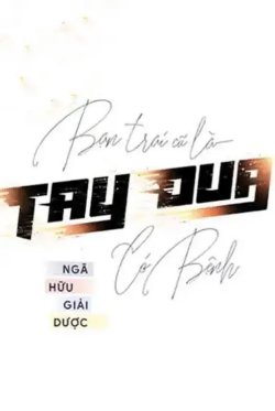 Bìa truyện Bạn Trai Cũ Là Tay Đua Có Bệnh