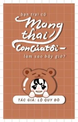 Bìa truyện Bạn Trai Cũ Tôi "Mang Thai" - Zhihu