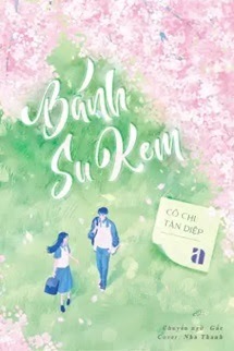 Bìa truyện Bánh Su Kem - Cô Chi Tàn Diệp