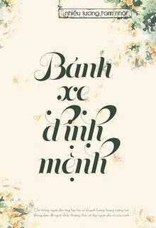 Bìa truyện Bánh Xe Định Mệnh - Nhiễu Lương Tam Nhật