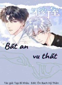 Bìa truyện Bất An Vu Thất - Tạp Bỉ Khâu
