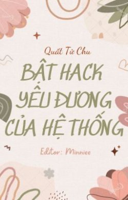 Bìa truyện Bật Hack Yêu Đương Của Hệ Thống - Quất Tử Chu