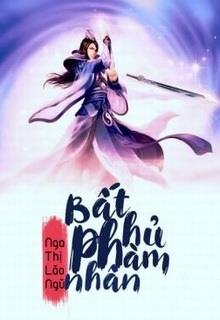 Bìa truyện Bất Hủ Phàm Nhân - Ta Là Lão Ngũ