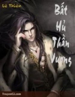 Bìa truyện Bất Hủ Thần Vương - Lê Thiên
