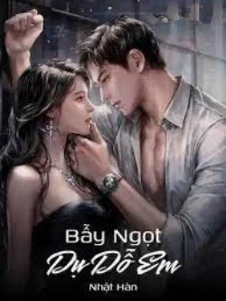 Bìa truyện Bẫy Ngọt Dụ Dỗ Em