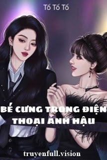 Bìa truyện Bé Cưng Trong Điện Thoại Ảnh Hậu - Tố Tố Tố