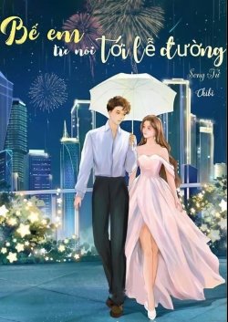 Bìa truyện Bế Em Từ Nôi Tới Lễ Đường