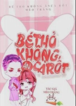 Bìa truyện Bé Thỏ Không Ăn Cà Rốt?
