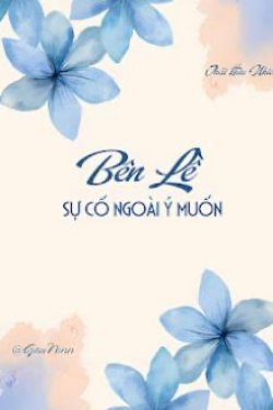 Bìa truyện Bên Lề Sự Cố Ngoài Ý Muốn - Thái Hữu Nhiễm