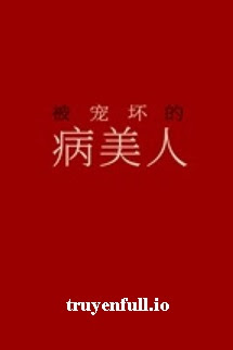 Bìa truyện Bệnh Mỹ Nhân Bị Sủng Hư - Hồng Diệp Nguyệt Thượng