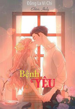 Bìa truyện Bệnh Yêu - Đằng La Vi Chi