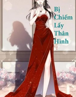 Bìa truyện Bị Chiếm Lấy Thân Hình