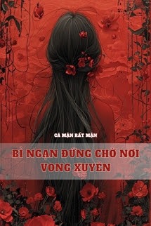 Bìa truyện Bỉ Ngạn Đứng Chờ Nơi Vong Xuyên - Linh Tê