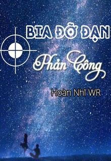 Bìa truyện Bia Đỡ Đạn Phản Công - Hoàn Nhĩ WR