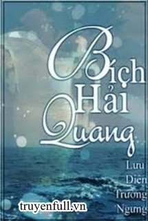 Bìa truyện Bích Hải Quang - Lưu Diên Trường Ngưng
