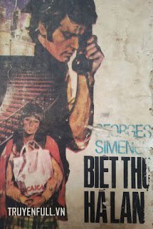 Bìa truyện Biệt Thự Hà Lan - Georges Simenon