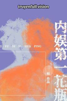 Bìa truyện Bình Hoa Số Một Giới Giải Trí - Tam Tam Nương