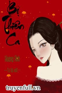 Bìa truyện Bộ Thiên Ca - Hoàng Anh