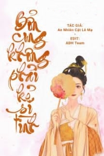 Bìa truyện Bổn Cung Không Phải Kẻ Si Tình