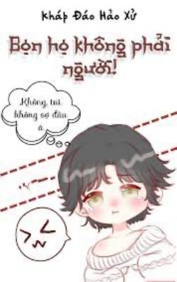 Bìa truyện Bọn Họ Không Phải Người!