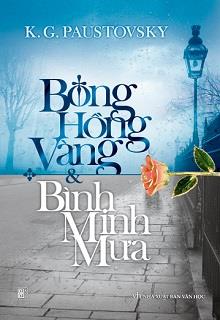 Bìa truyện Bông Hồng Vàng Và Bình Minh Mưa - K G Paustovsky