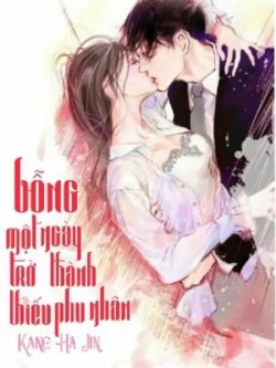 Bìa truyện Bỗng Một Ngày Trở Thành Thiếu Phu Nhân - Kang Ha Jin
