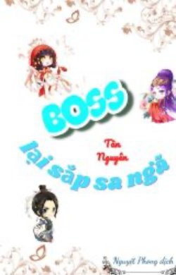 Bìa truyện Boss Lại Sắp Sa Ngã - Tần Nguyên
